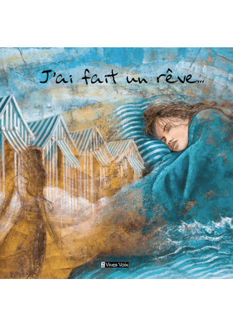 J'ai fait un rêve...