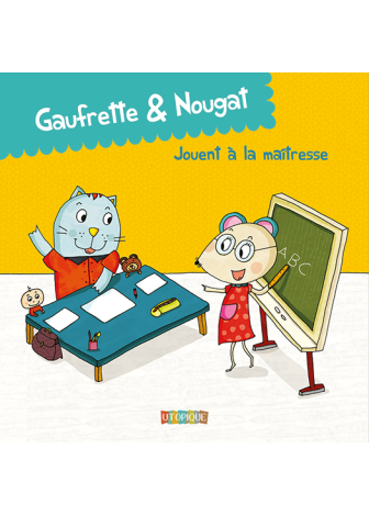 Gaufrette & Nougat jouent à la maîtresse