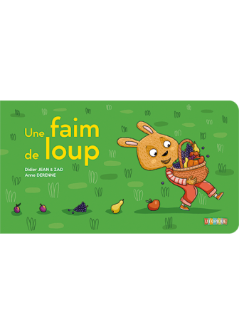 Une faim de loup - Utopique - Didier JEAN & ZAD - Anne DERENNE