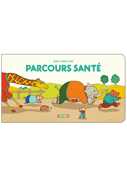 Parcours santé - Utopique éditions - Didier JEAN & ZAD