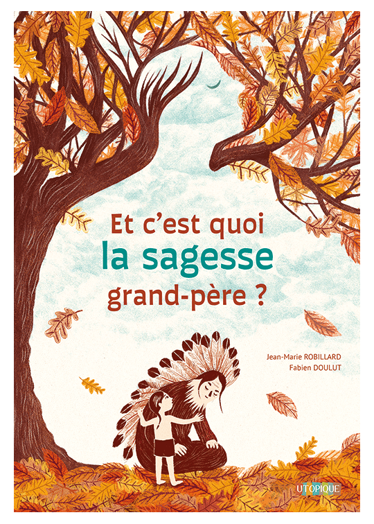Et c'est quoi la sagesse grand-père ?